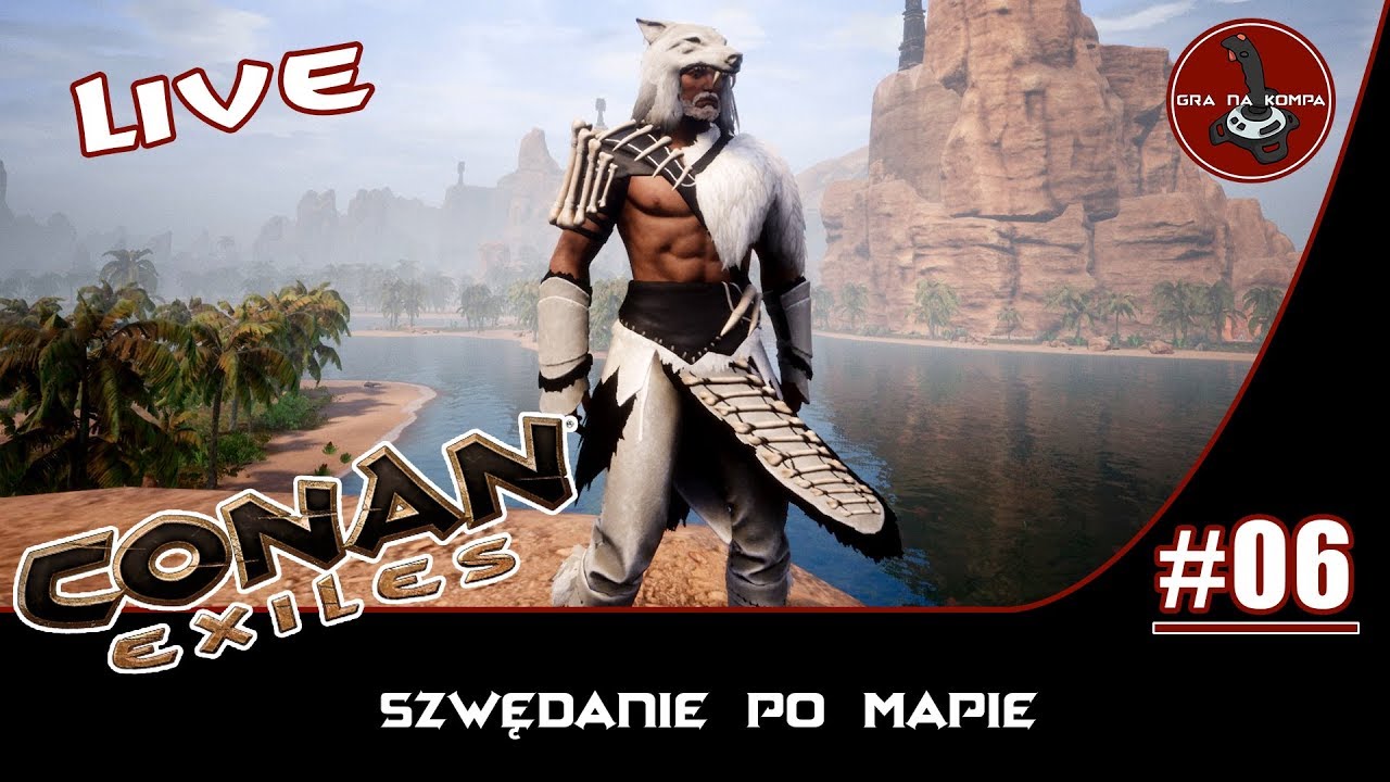 Conan Exiles: Live | #6 | Szwędanie po mapie