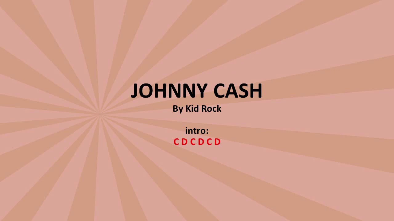 Johnny Cash by Kid Rock - Easy chords and lyrics