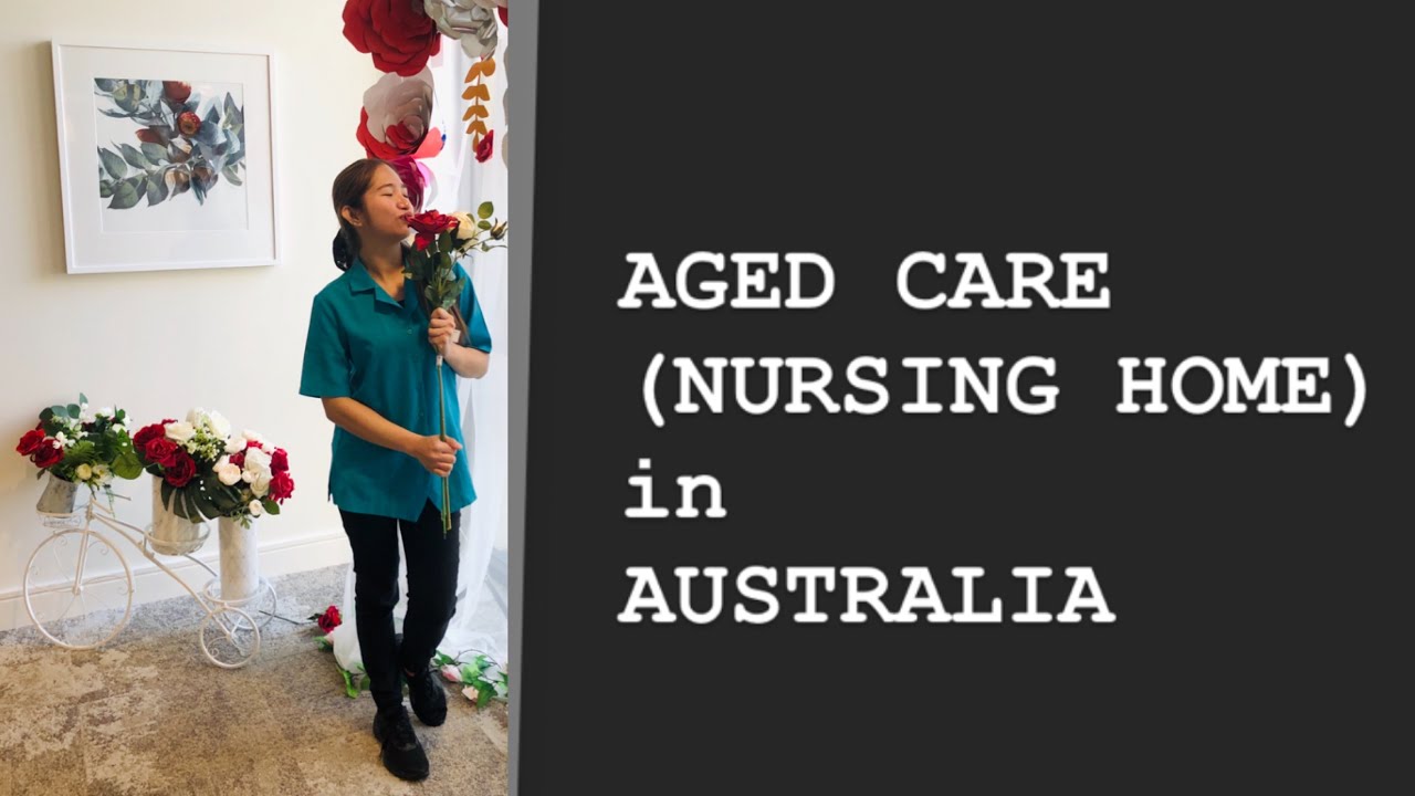 AGED CARE (NURSING HOME) IN AUSTRALIA