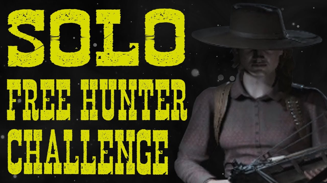 The Free Hunter Loadout Challenge, as a Solo.