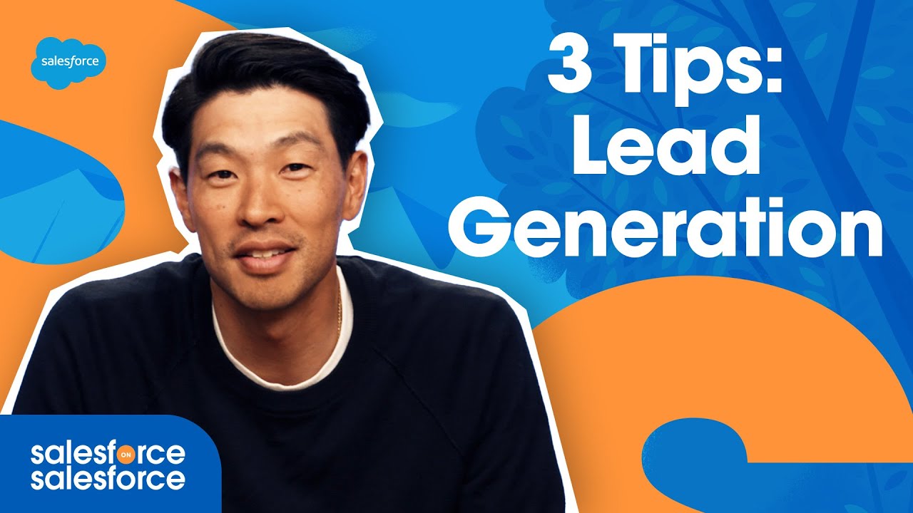 3 Tips to Optimize Your Lead Generation Strategy | Salesforce on Salesforce