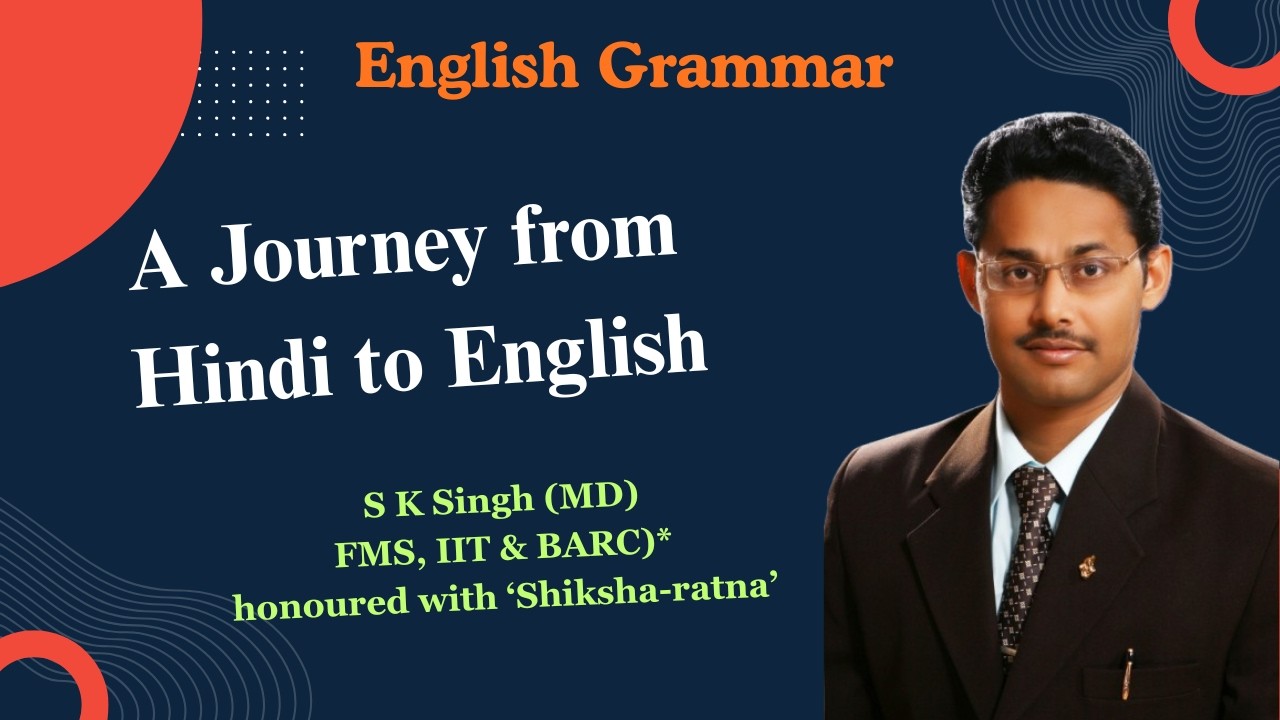 Eng Grammar (A Journey, Hindi to Eng) by S K Singh (FMS, IIT & BARC)* honoured with ‘Shiksha-Ratna’