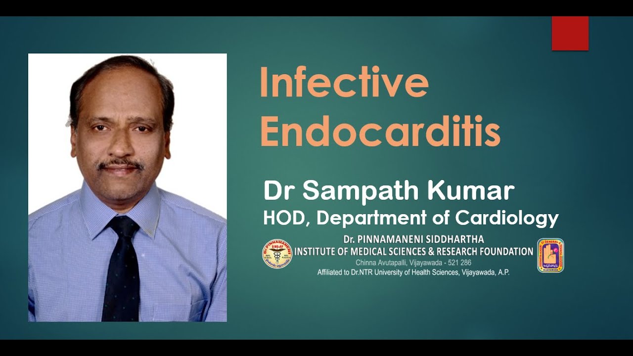 Infective Endocarditis Dr Sampath Kumar 12th August 2020