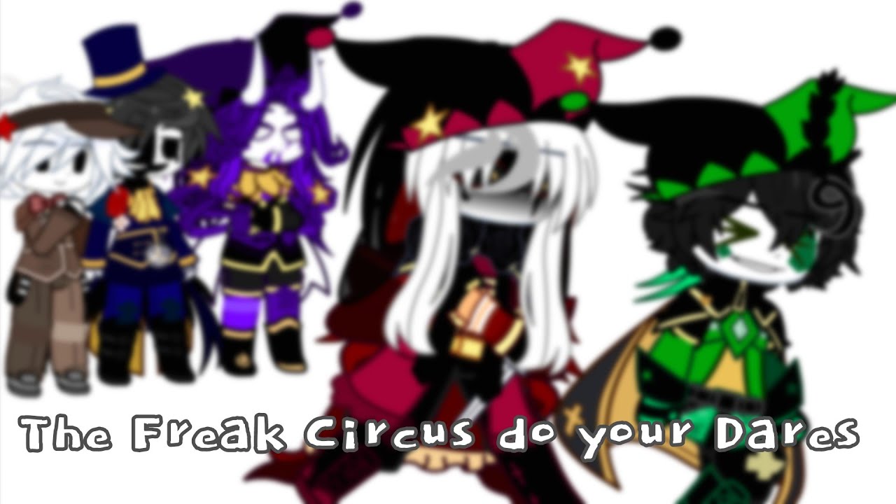 ,🔹The Freak Circus do your Dares,🔹♦️ /Read The Desc \♦️