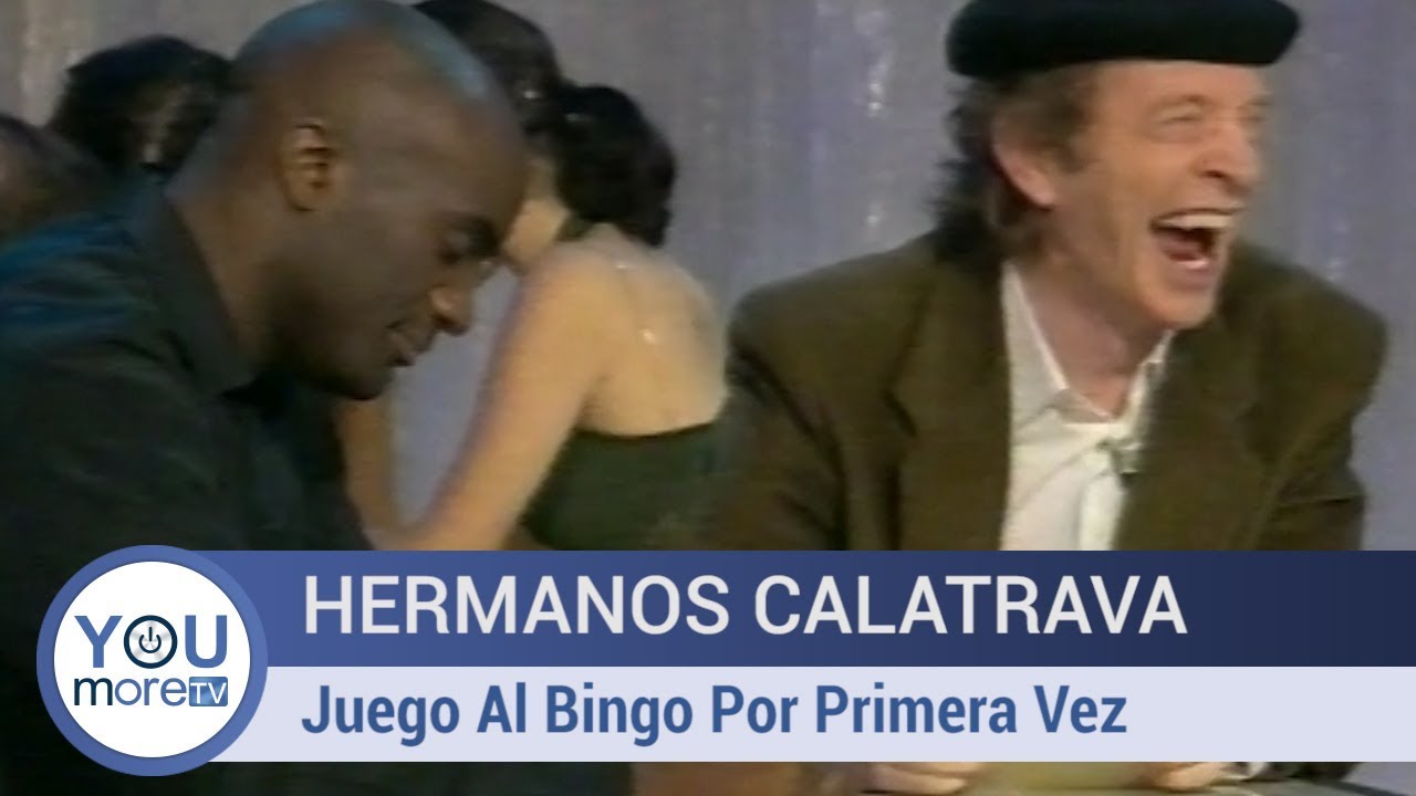 Hermanos Calatrava - Juego Al Bingo Por Primera Vez