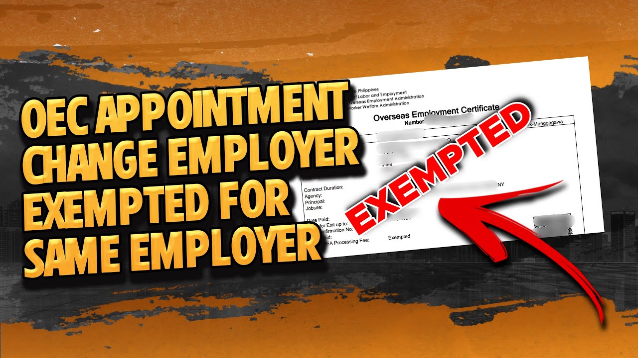 PAANO MAKAKUHA NG OEC? EXEMPTED OR CHANGE EMPLOYER
