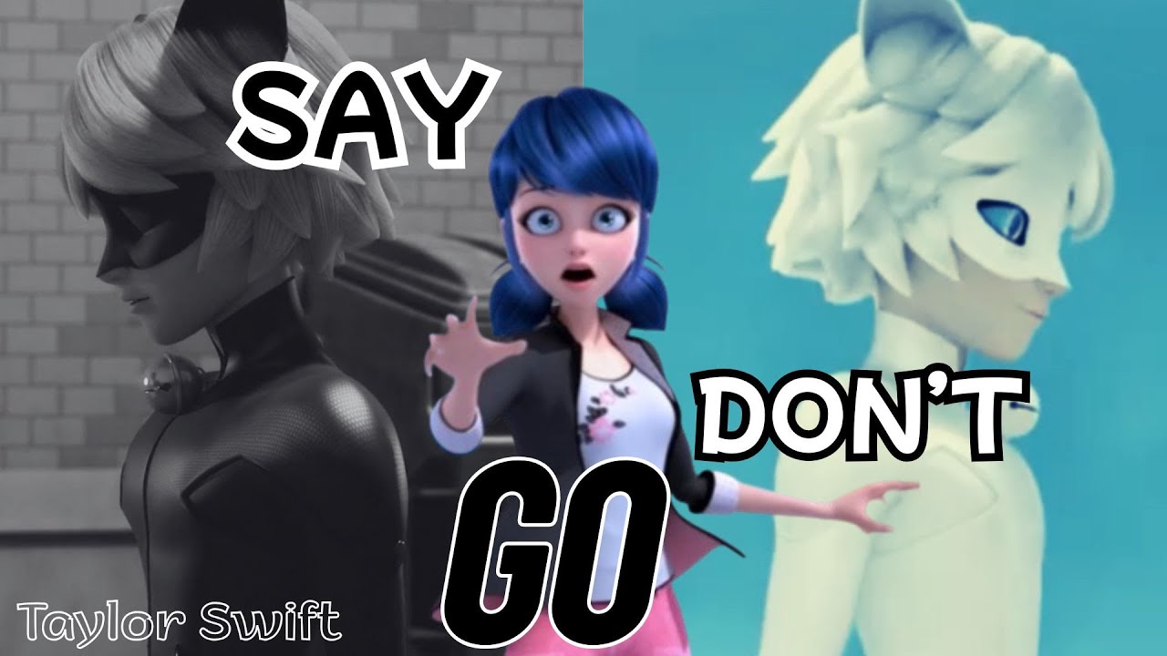 Say "Don't Go" AMV//Taylor Swift//Miraculous Ladybug