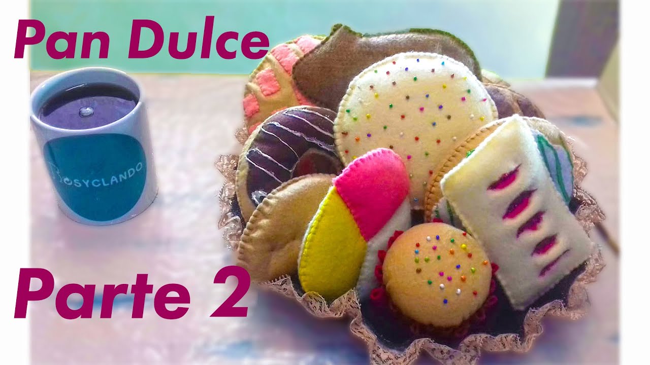 Rosyclando Canasta de Pan Dulce | Parte 2