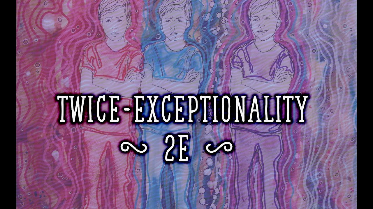 Twice Exceptionality
