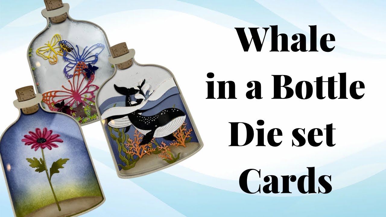 Whale in a Bottle die set Cards