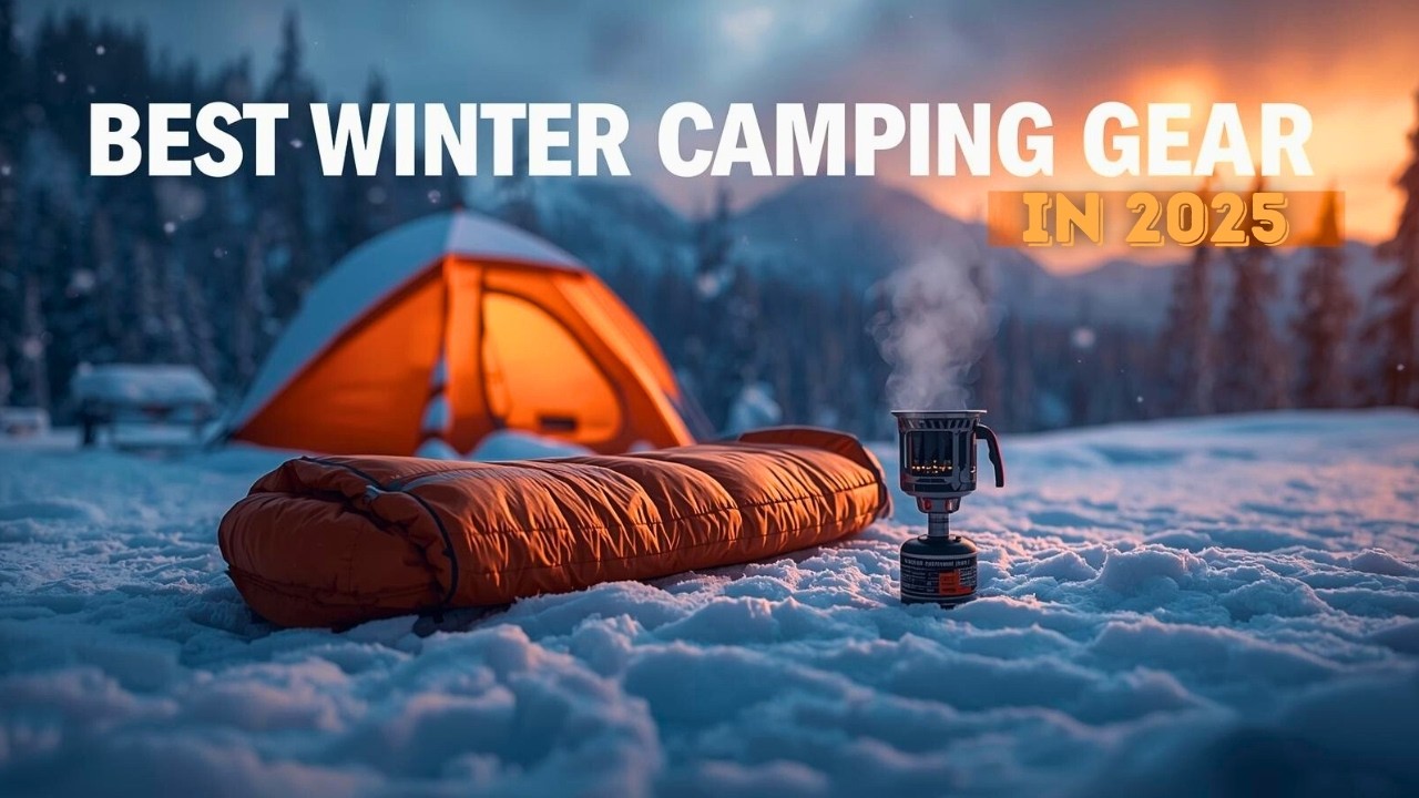 Top 15 Coolest Winter Camping Essentials 2025 | Stay Warm & Comfortable Outdoors