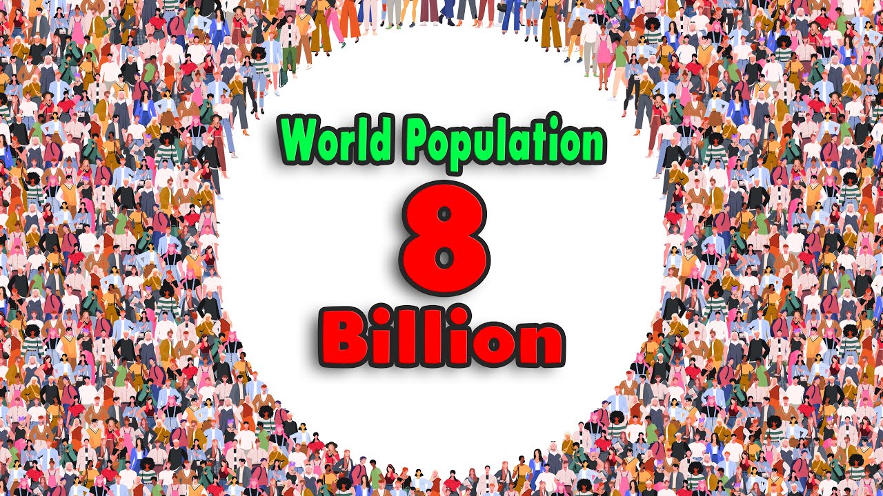 8 Billion People: The Day the World Unites!