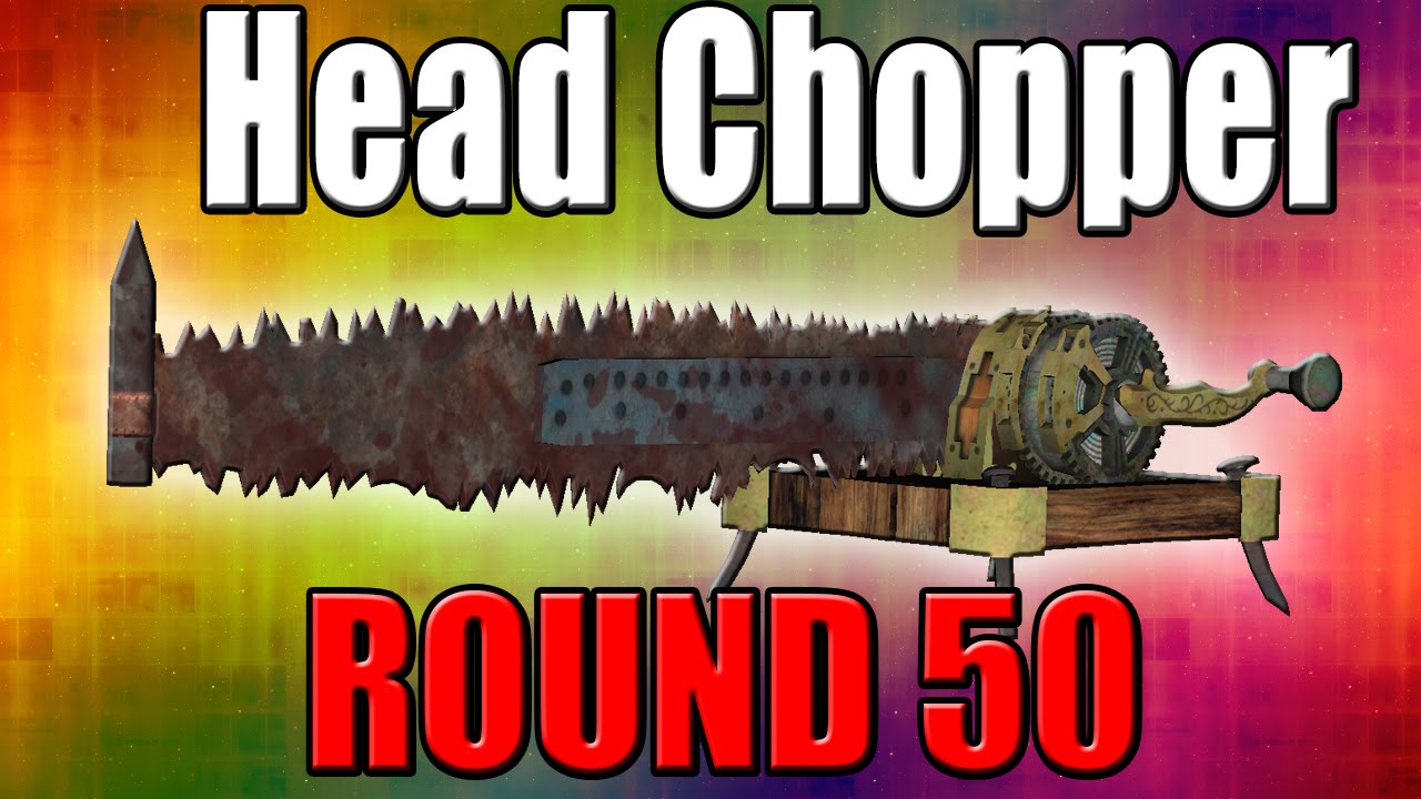 Head Chopper on Round 50 - Call of Duty Zombies