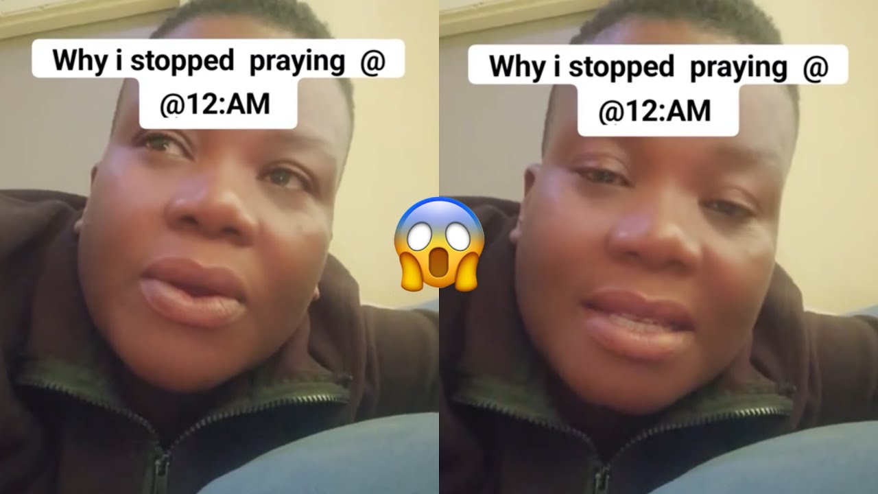 Lady shared why she stopped praying at 00:00 am😫😫😫😲