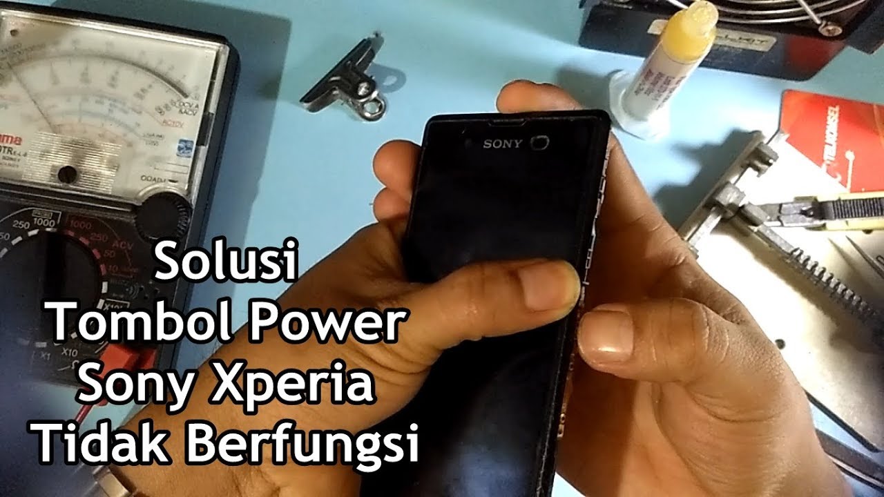 Solusi Tombol Power Tidak Berfungi Sony Xperia