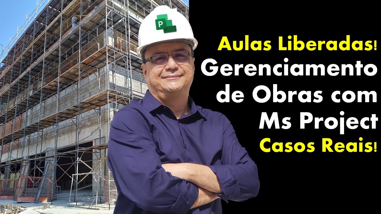 Aula 05: Primeiro caso real de gerenciamento com Ms Project | Curso Ger. de Obras com Ms Project