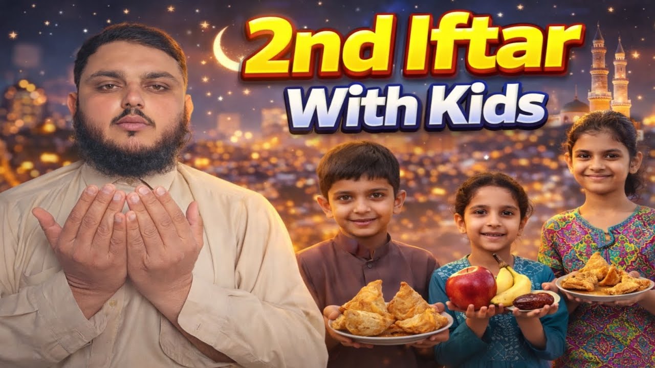 Second Roza 😍 Second Iftar With Kids | Ramadan Family Vlog Pakistan