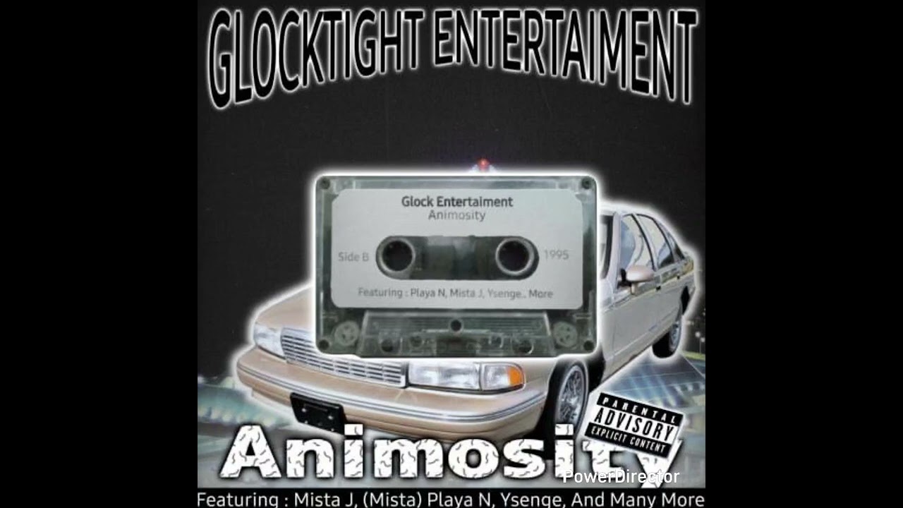 GLOCKTIGHT ENTERTAINMENT - ANIMOSITY 1995 FT MB, ANDYC000, YSENGE, PLAYA C, PLAYA NORTH