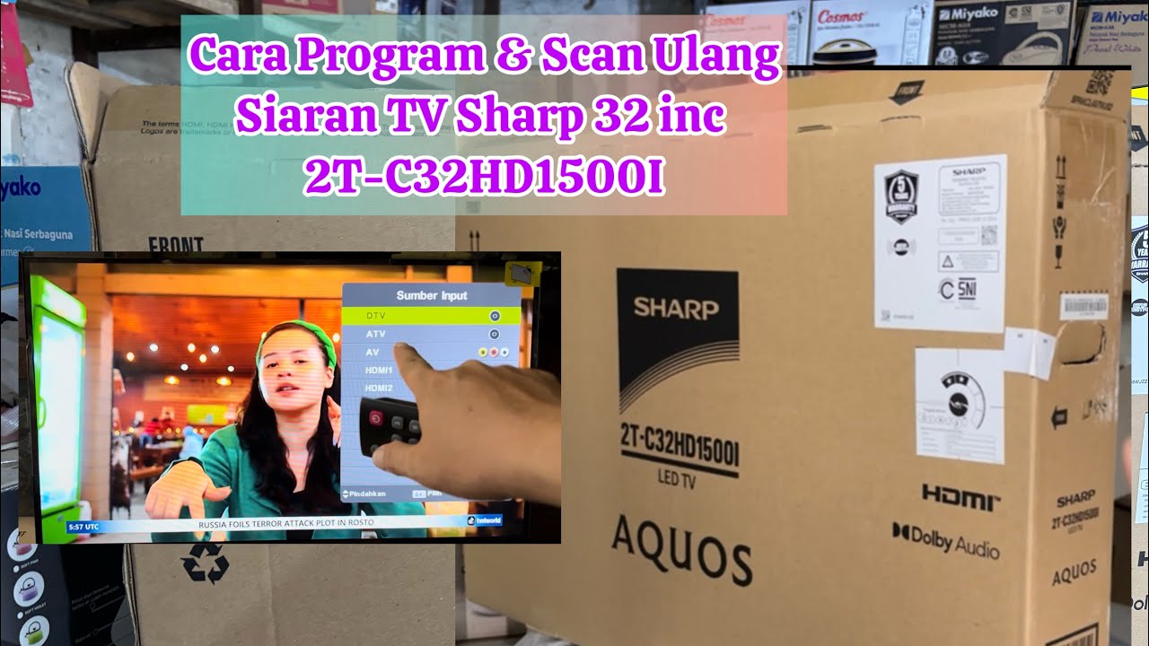 Cara Program dan Scan Ulang Siaran TV Sharp 32 inchi type 2T-C32HD1500I