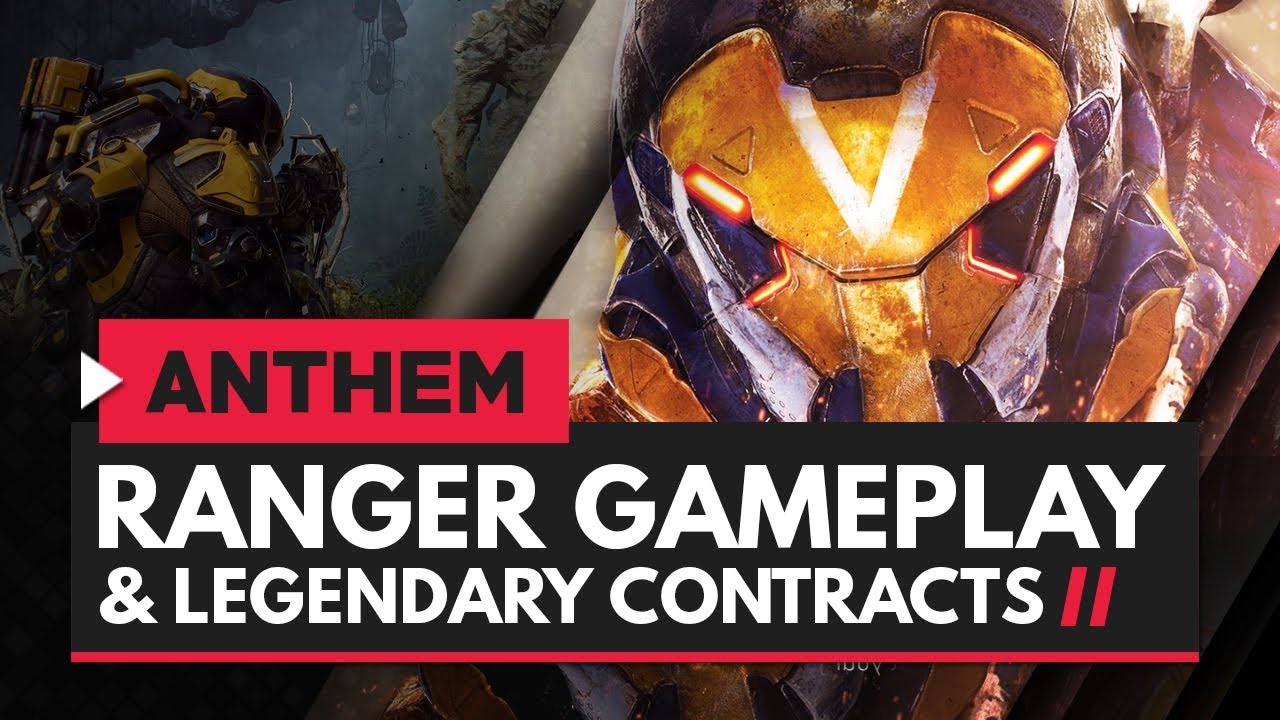 ANTHEM | Legendary Contracts & High Level Ranger Gameplay