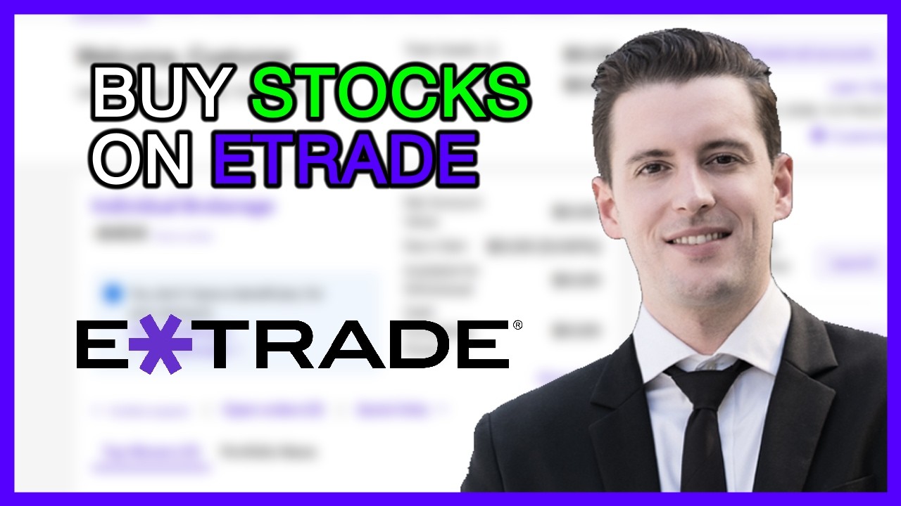 How to Buy Stocks on Etrade: Step-by-Step Tutorial for Beginners