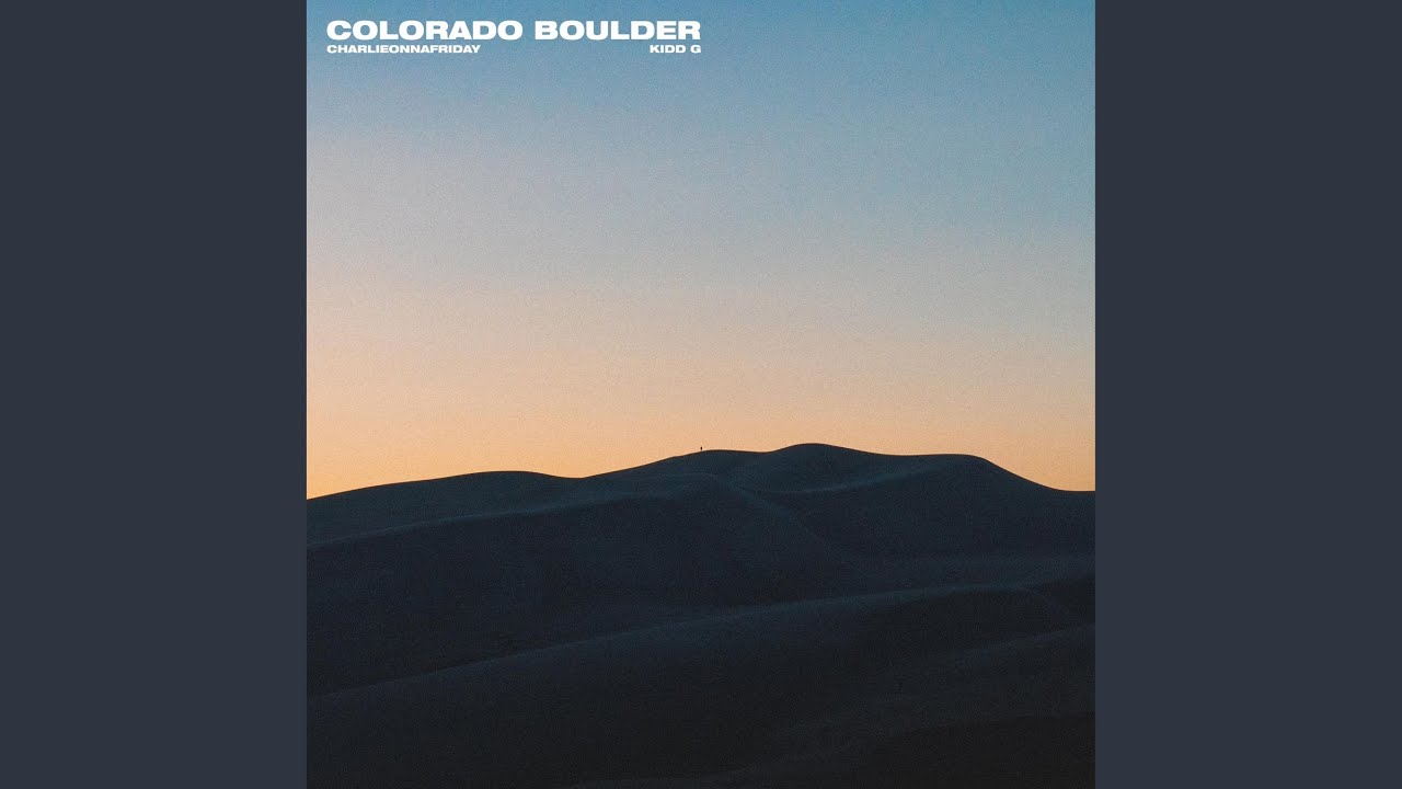 Colorado Boulder (feat. Kidd G)