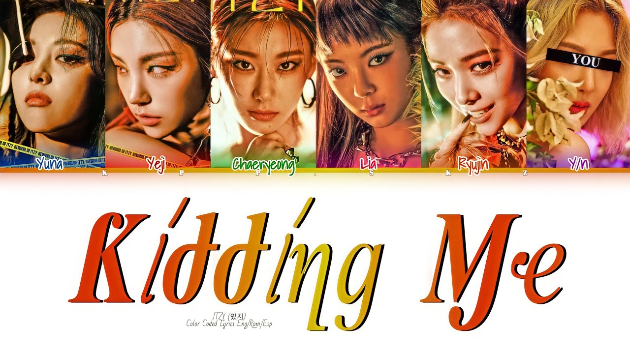 • [Karaoke] Itzy — Kidding Me [6 members ver] (Color Coded Lyrics Eng/Rom/Esp)