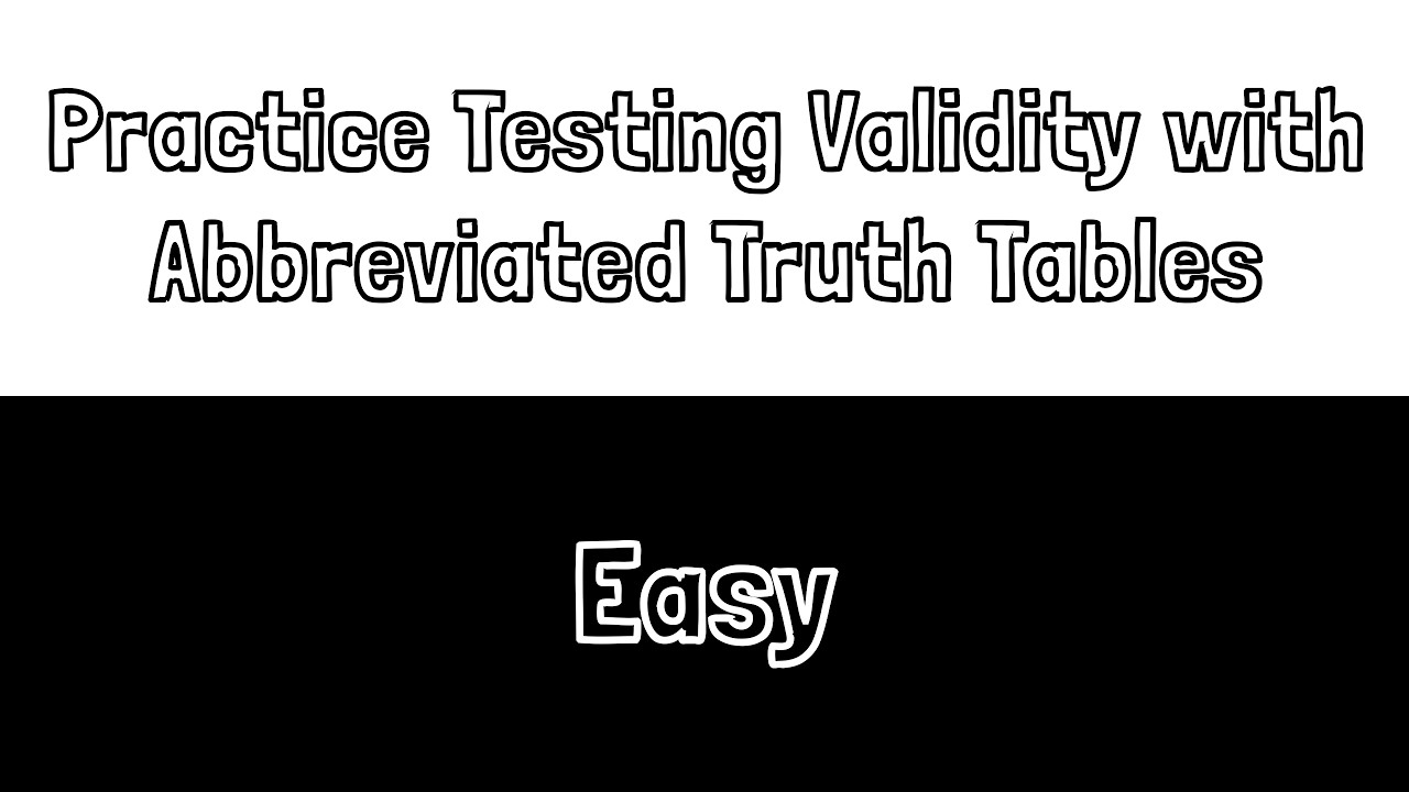Practice Testing for Validity with Abbreviated Truth Tables in Statement Logic: Easy