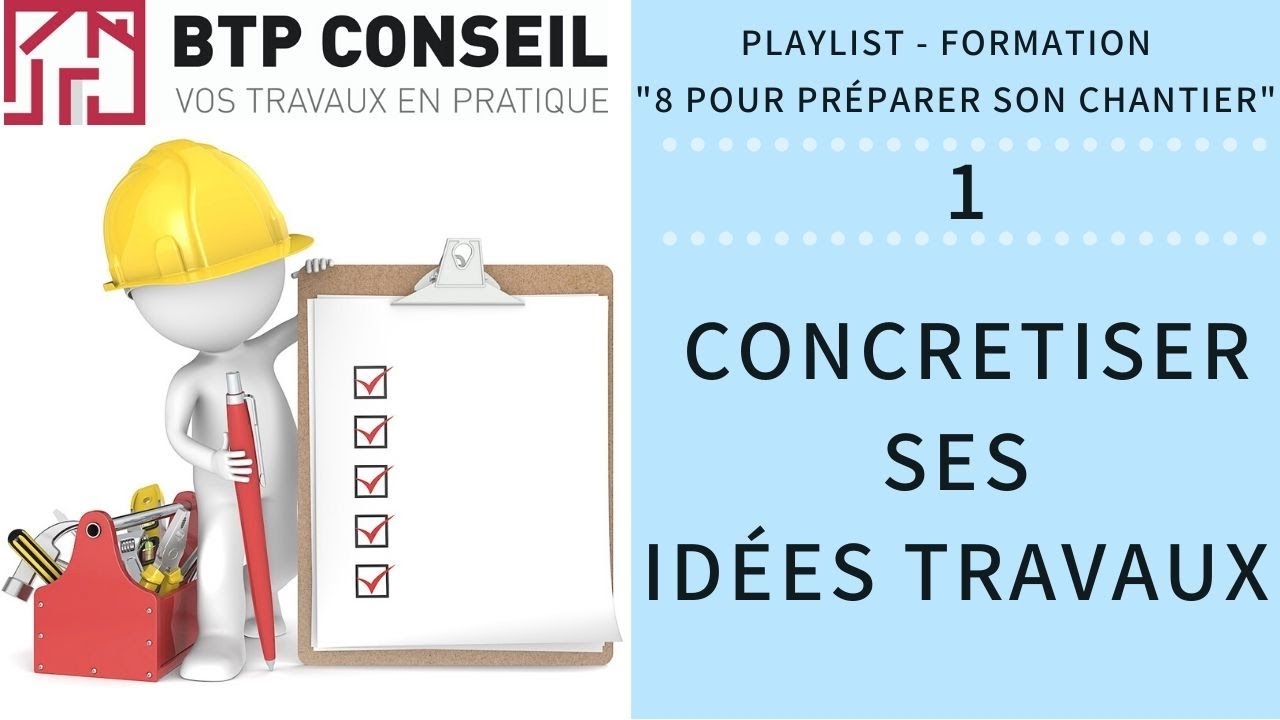 Comment concrétiser ses idées travaux