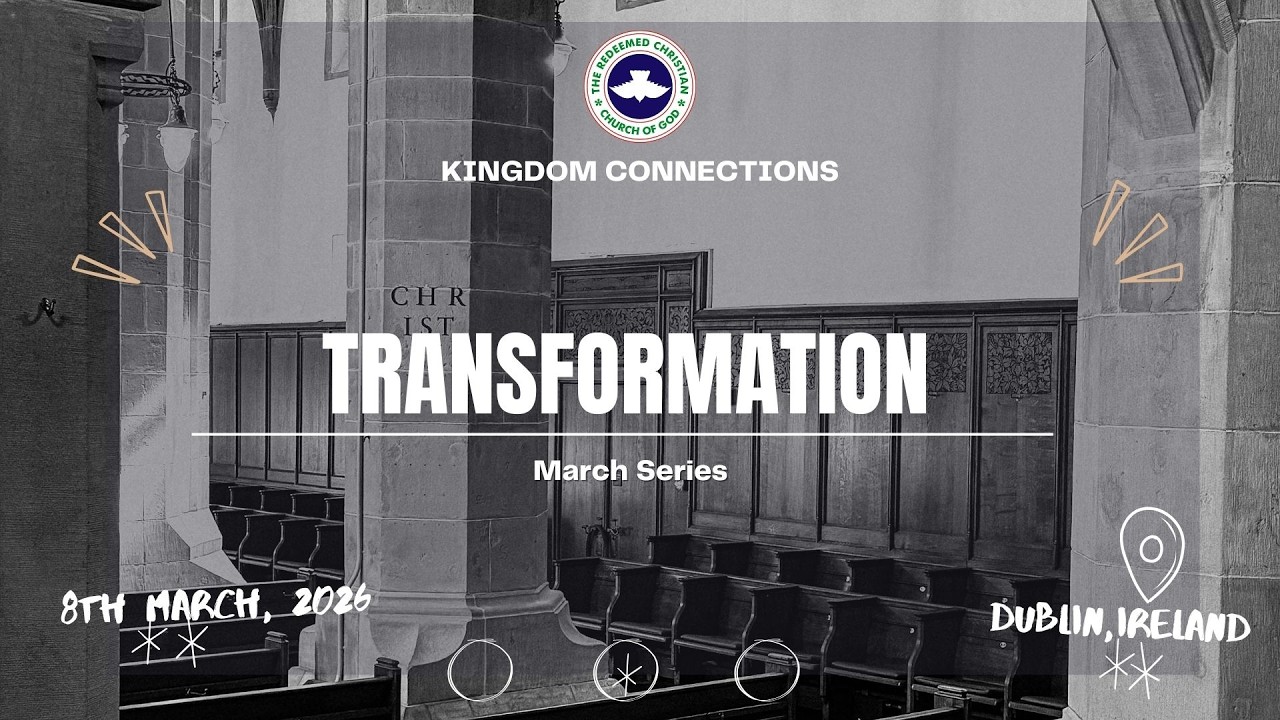 March 8TH  | TRANSFORMATION | RCCG KC DUBLIN