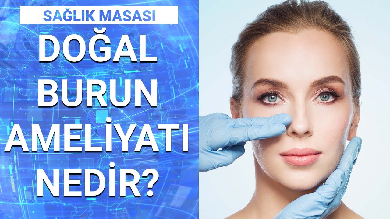 Burun ameliyatı öncesi ve sonrası nelere dikkat edilmeli? | Sağlık Masası - 13 Mart 2021
