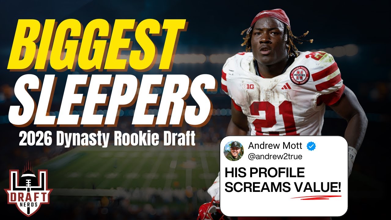 The 6 BIGGEST Sleepers in the 2026 NFL Draft for Dynasty
