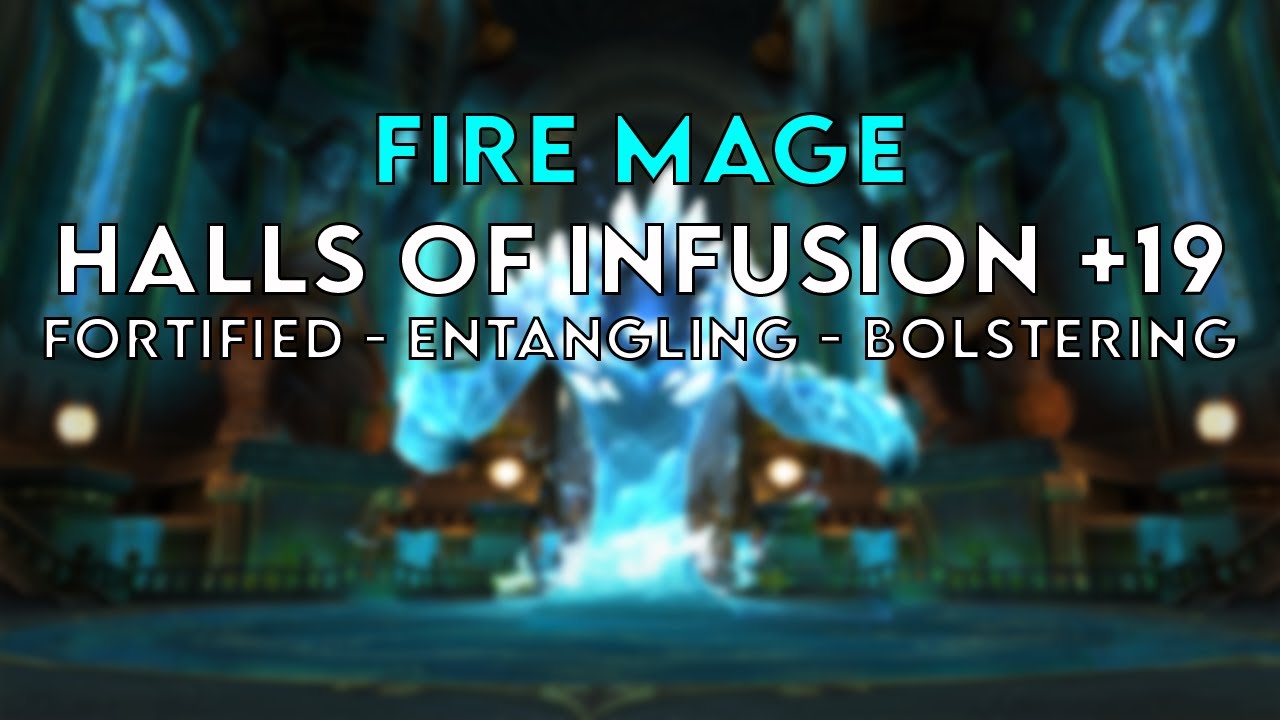 Halls of Infusion +19 | Fire Mage POV | Season 4 Dragonflight