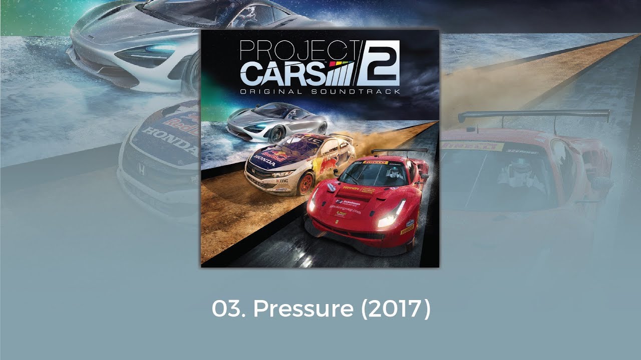 Project CARS 2 OST - Pressure (2017)