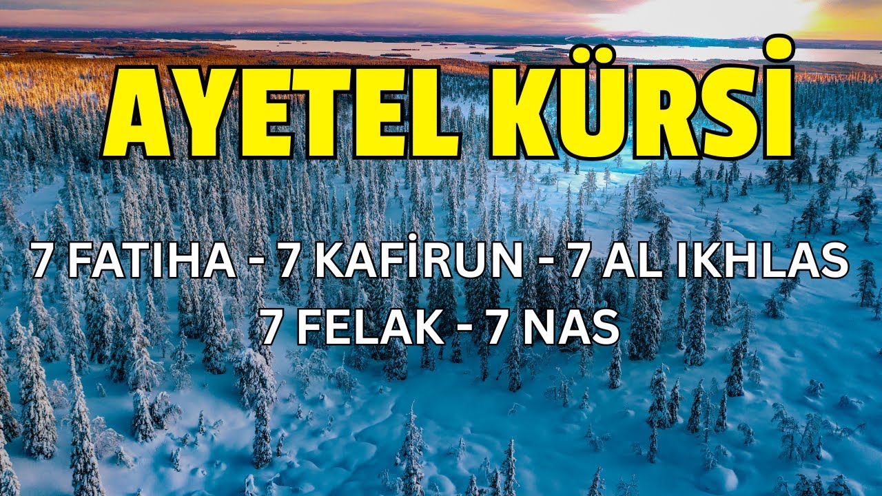 7 Ayetel Kürsi, 7 Felak, 7 Nas, 7 Kafirun| Manevi Koruma ve Kuran Dinle