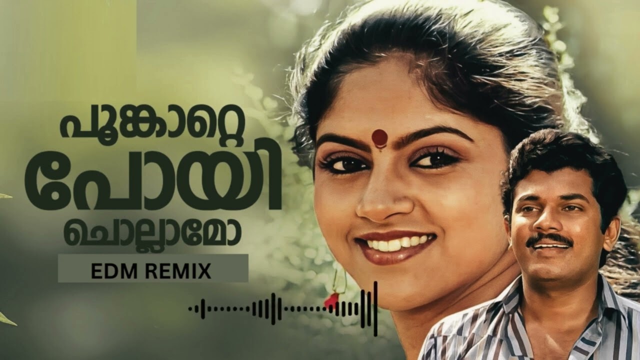 Poonkatte Poyi Chollamo Song - EDM Mix #music #song #edmclub