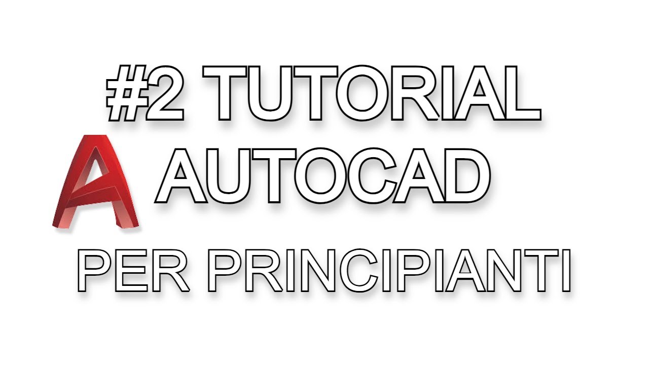 #2 Tutorial AutoCAD Principianti - Area Di Lavoro - Corsi Certificati CAD CAM CNC Live Streaming FAD