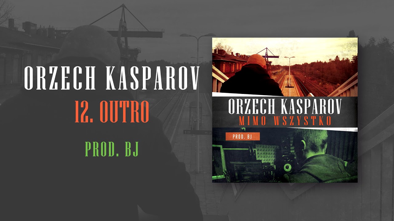 Orzech Kasparov - Outro | prod. BJ