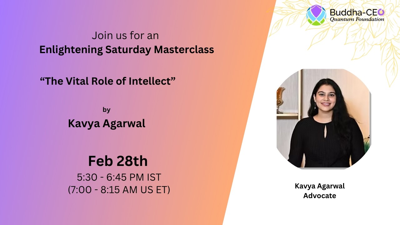 Saturday Master Class | The Vital Role of Intellect by Kavya Agarwal