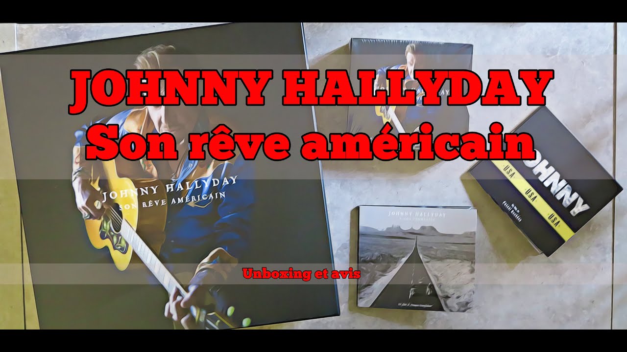 Johnny Hallyday - Son rêve américain Coffret Unboxing et avis