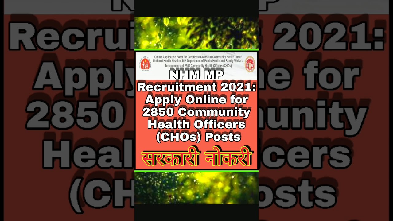 MP NHM CHO RECRUITMENT 2021 |All Candidate apply POST - 2850 | BSC / GNM /PBBSC BAMS |APPLY ONLINE