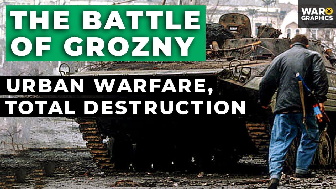 The Battle of Grozny: Urban Warfare, Total Destruction
