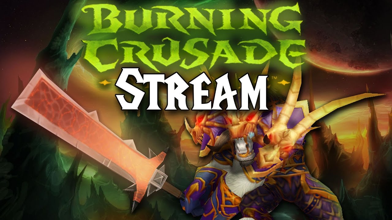 Burning Crusade - STREAM