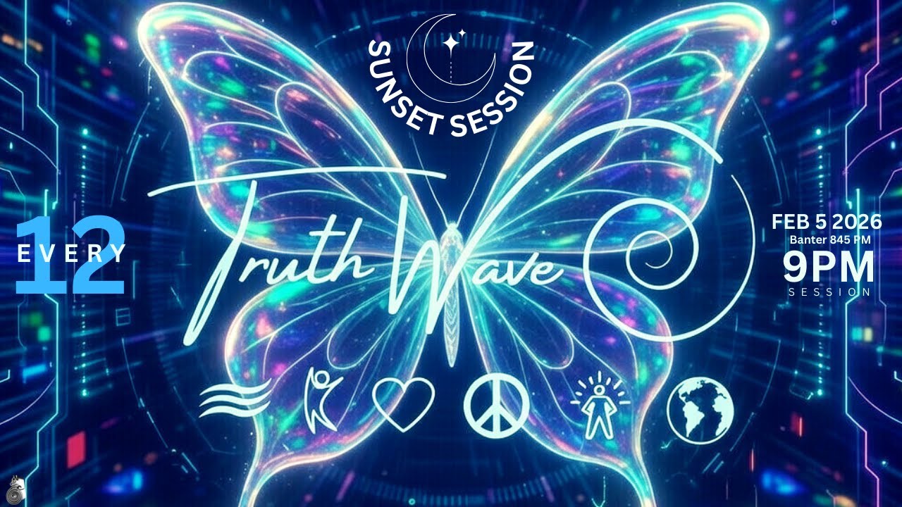 TruthWave : SunSET Energy SESSION - February 5  2026