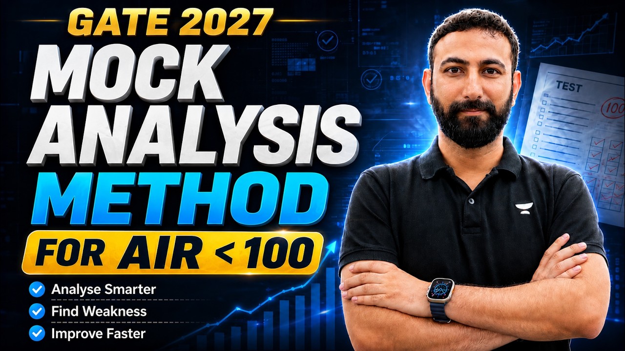 GATE 2027 Mock Analysis Method For AIR Under 100 l Aditya Kanwal Sir