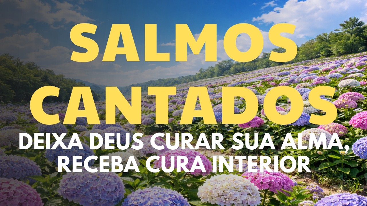 1 Hora de Salmos Cantados | Adora&ccedil;&atilde;o que Restaura, Cura e Renova Sua Alma