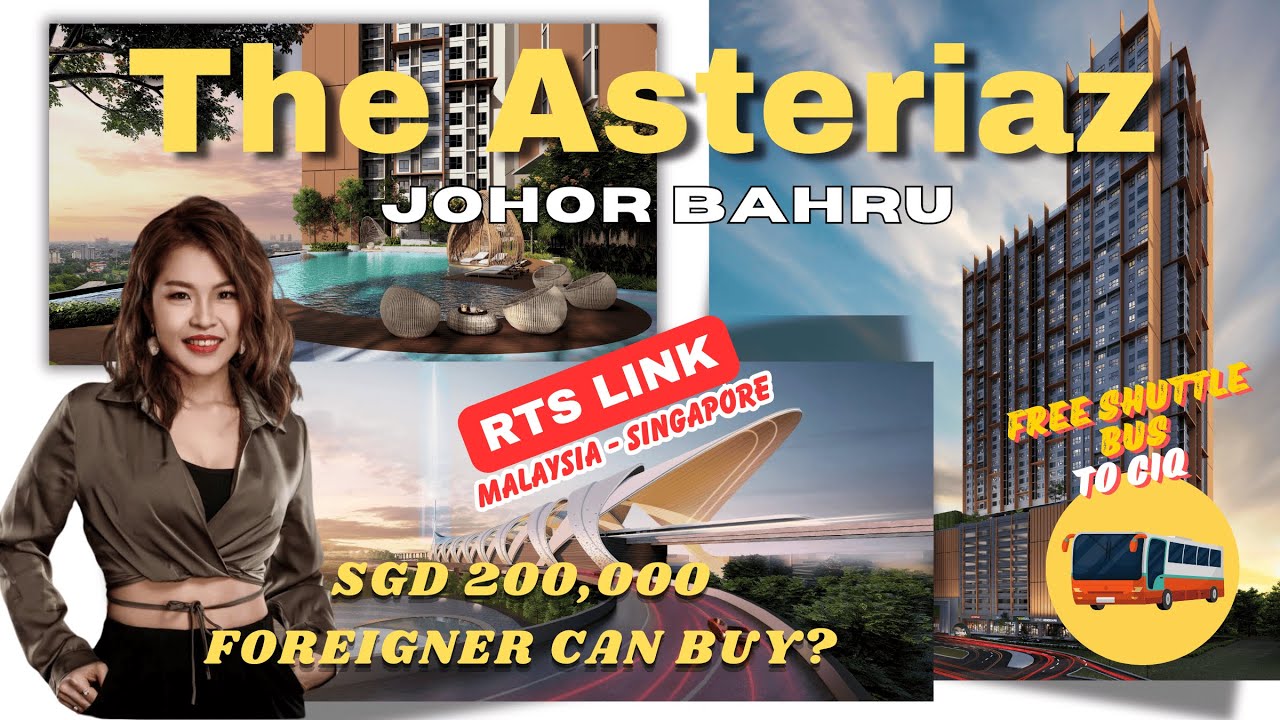 THE ASTERIAZ от EXSIM | ПОЛНЫЙ ОБЗОР НЕДВИЖИМОСТИ 【RTS - CIQ l JOHOR-SINGAPORE 】 всего в 5 минутах??