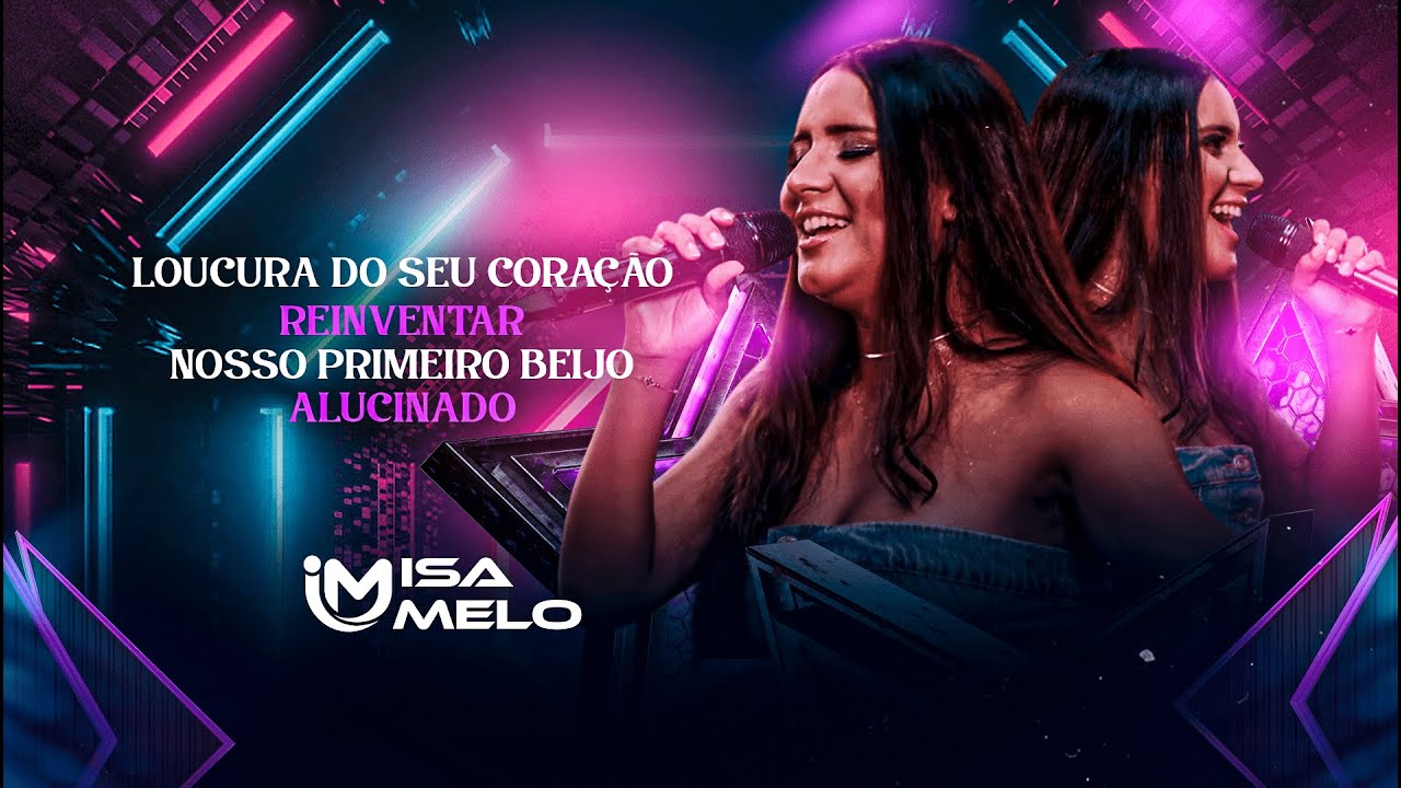 Isa Melo - Primeiro Ato - Loucura do seu coração / Reinventar / Nosso primeiro beijo / Alucinado