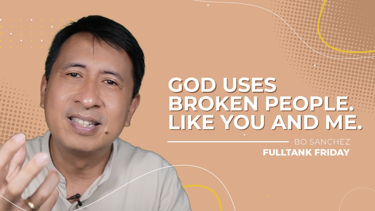 FULLTANK FRIDAY: God uses broken people. Like you and me.