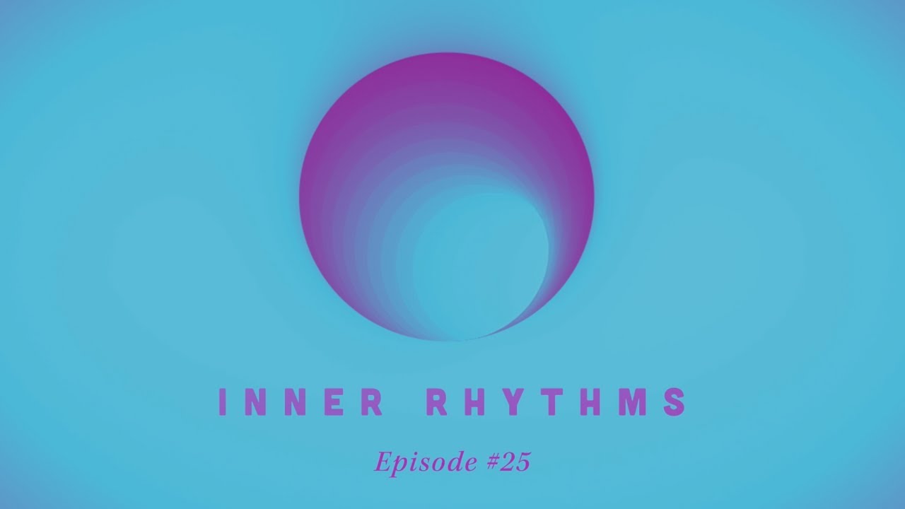 Inner Rhythms - Episode 25 (January 2026)